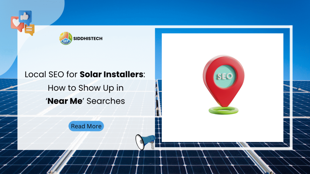 Local SEO for Solar Installers How to Show Up in ‘Near Me’ Searches