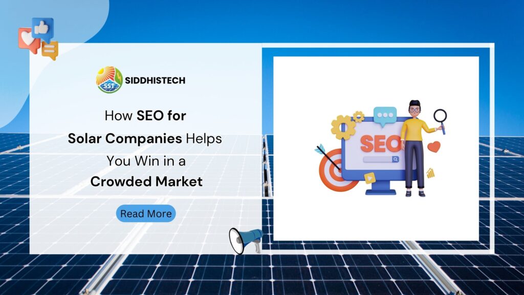 How SEO for Solar Companies Helps You Win in a Crowded Market